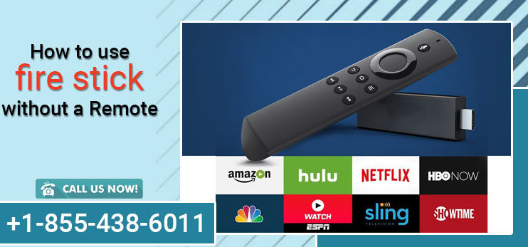 How To Use Fire Stick Without A Remote