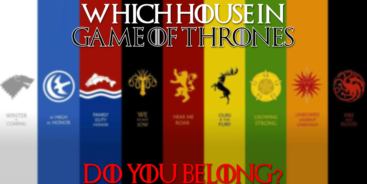 Which Game Of Thrones House Do You Belong In House Poster