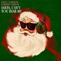 Kelly Clarkson & Ariana Grande - Santa Can't You Hear Me