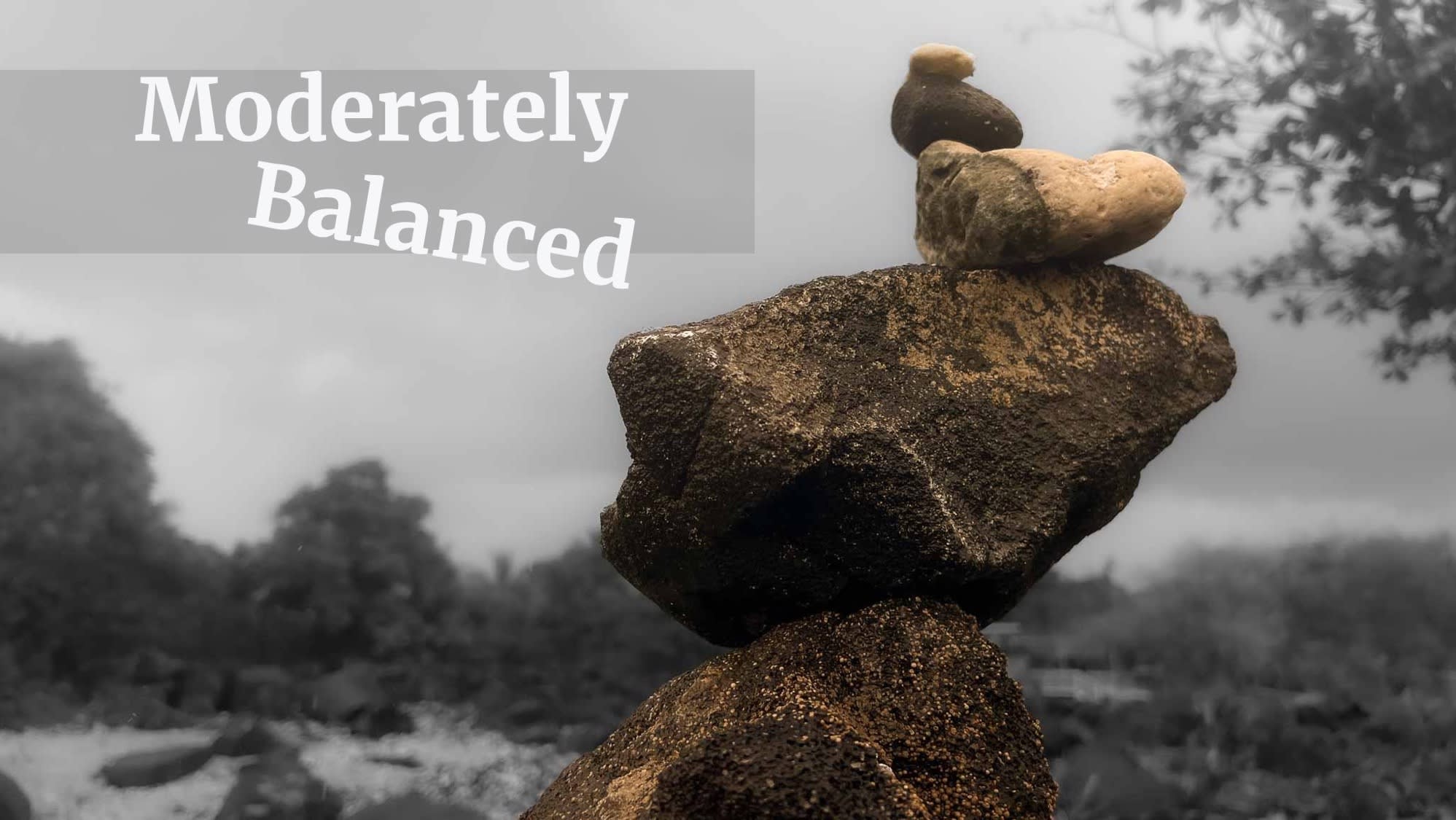 moderately balanced
