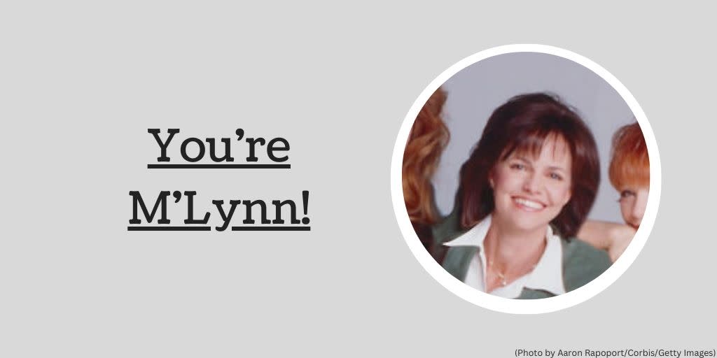 Sally Fields as M'Lynn
