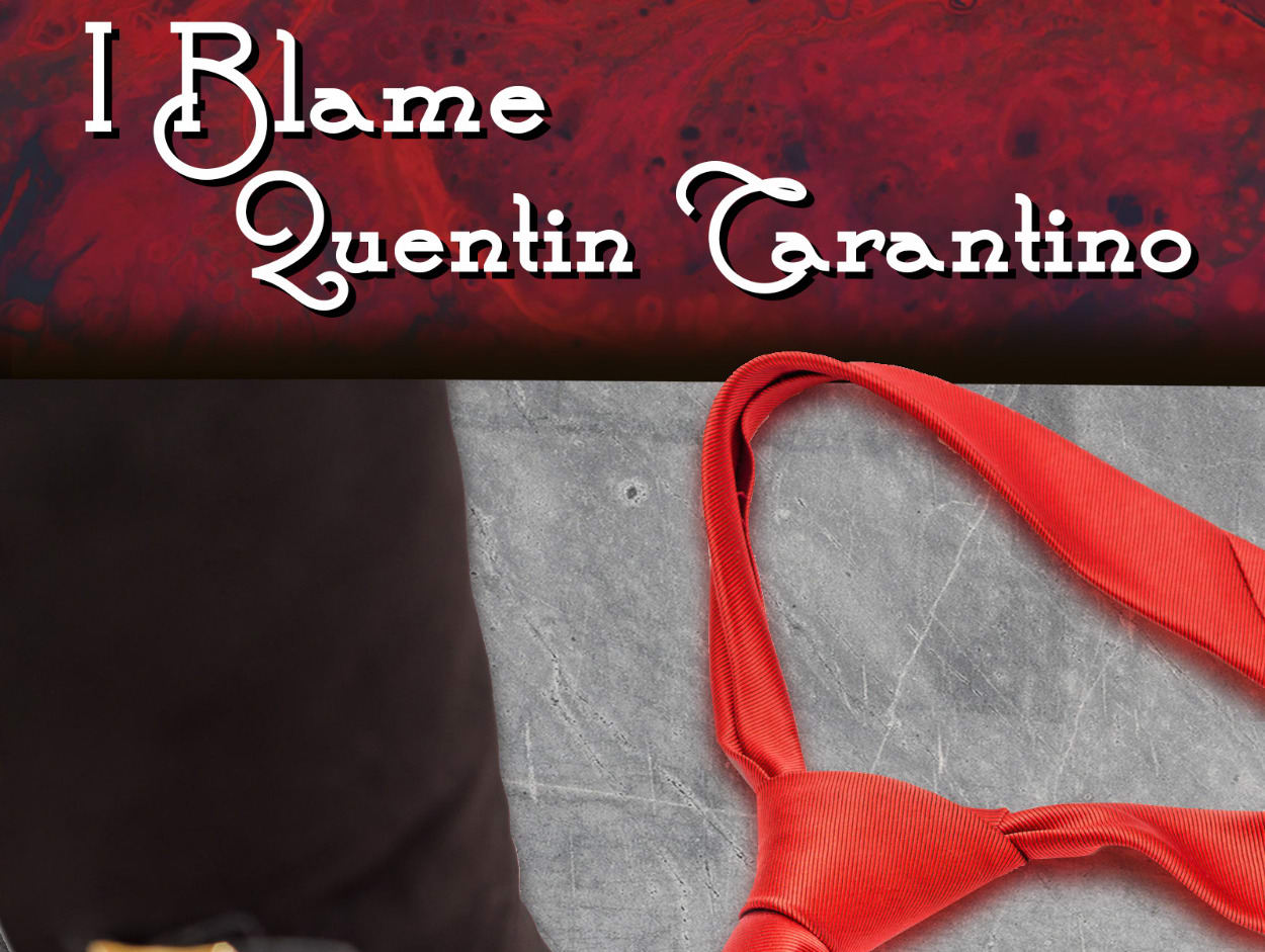 i-blame-quentin-tarantino