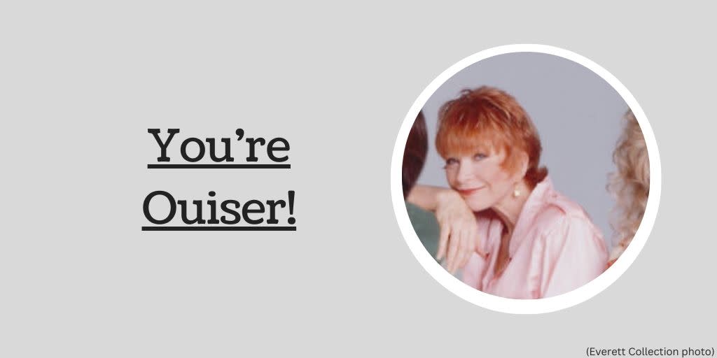 Text says "You're Ouiser" beside photo of Ouiser in Steel Magnolias film.