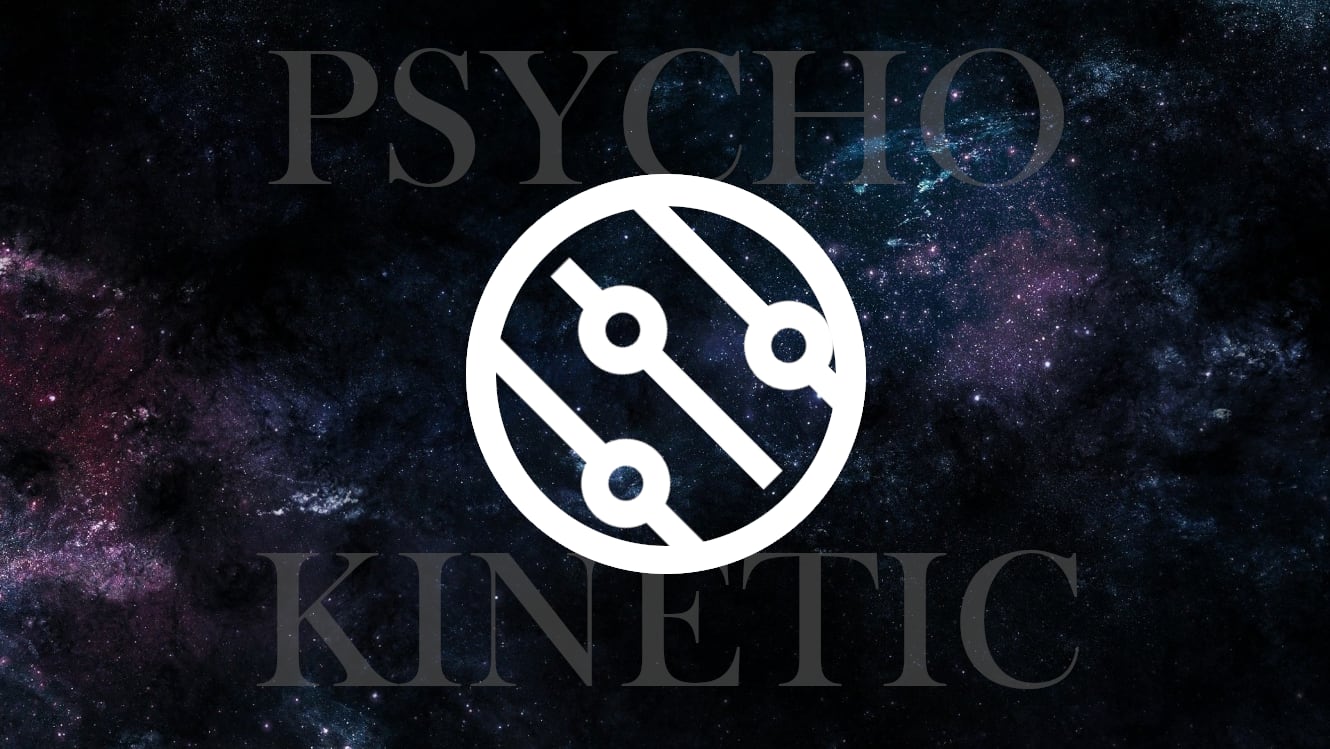 Psychokinetic