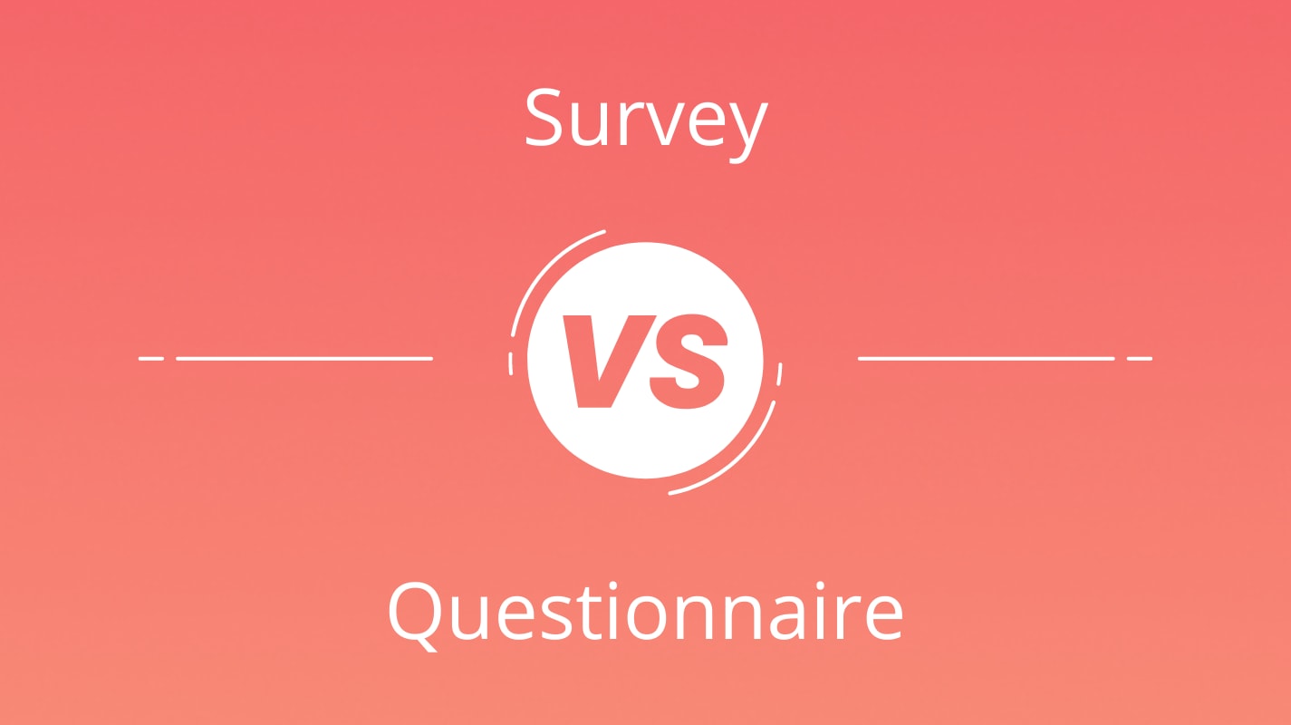 Surveys VS Questionnaires - What's the Difference? | Opinion Stage